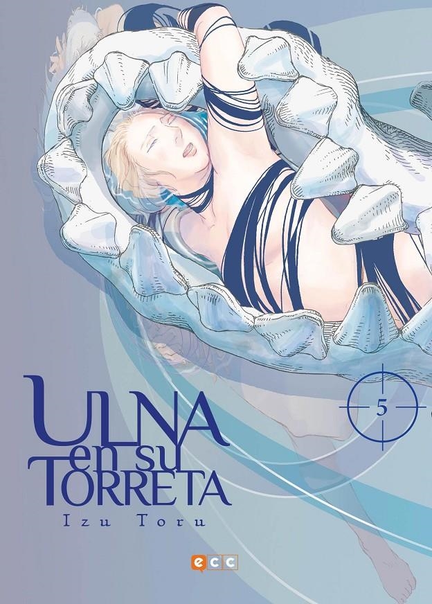 ULNA EN SU TORRETA # 05 | 9788417787639 | IZU TORU | Universal Cómics