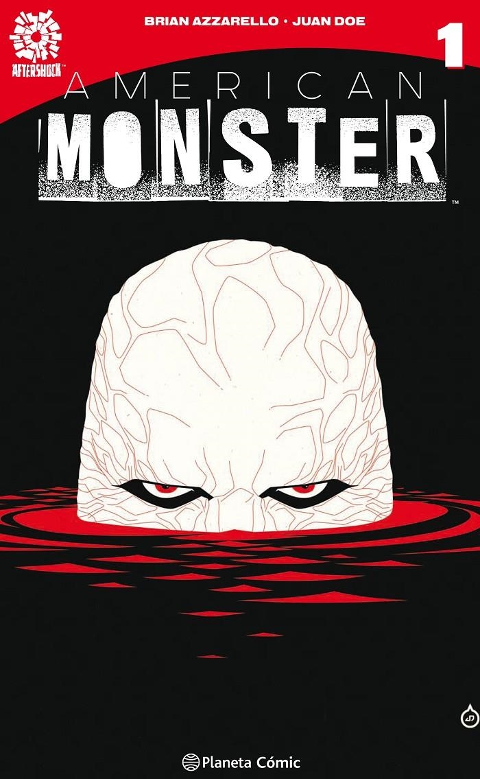 AMERICAN MONSTER | 9788491460732 | BRIAN AZZARELLO - JUAN DOE