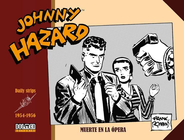 JOHNNY HAZARD TIRAS DIARIAS # 07 DE 1954 A 1956 MUERTE EN LA ÓPERA | 9788417389796 | FRANK ROBBINS