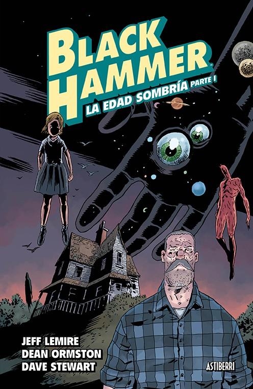 BLACK HAMMER # 03 LA EDAD SOMBRÍA PARTE I | 9788417575106 | JEFF LEMIRE - DEAN ORMSTON