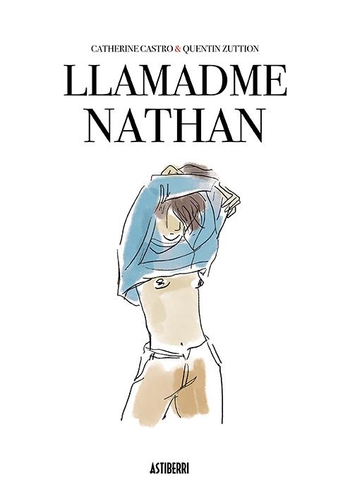 LLAMADME NATHAN | 9788417575274 | CATHERINE CASTRO - QUENTIN ZUTTION | Universal Cómics