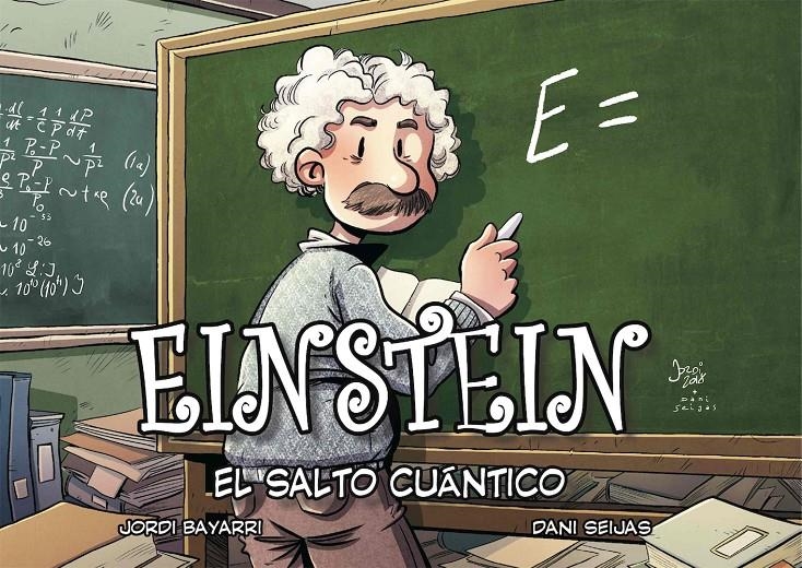 EINSTEIN, EL SALTO CUÁNTICO 2ª EDICIÓN | 9788494569869 | JORDI BAYARRI | Universal Cómics