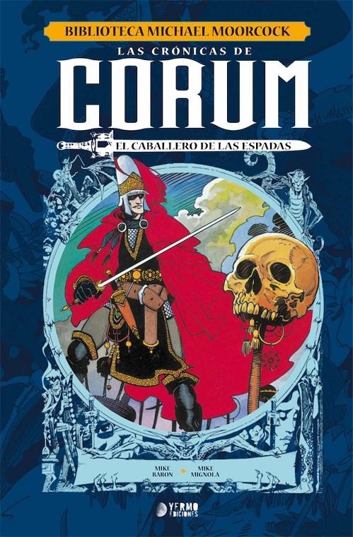 BIBLIOTECA MICHAEL MOORCOCK LAS CRÓNICAS DE CORUM # 01 EL CABALLERO DE LAS ESPADAS | 9788417085797 | MIKE BARON - MIKE MIGNOLA - MICHAEL MOORCOCK | Universal Cómics