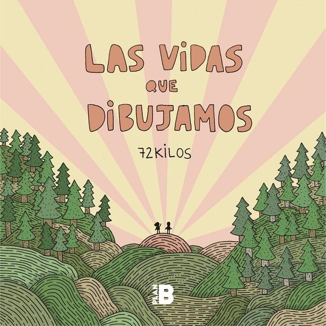 LAS VIDAS QUE DIBUJAMOS | 9788417001773 | 72 KILOS | Universal Cómics