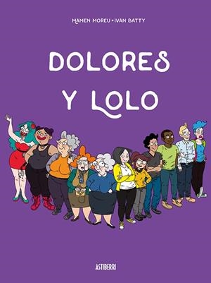 DOLORES Y LOLO # 01 | 9788417575052 | MAMEN MOREU - IVAN BATTY | Universal Cómics