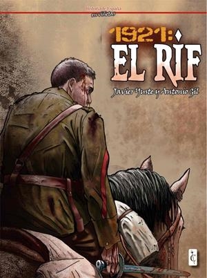 HISTORIA DE ESPAÑA EN VIÑETAS # 10 1921 EL RIF | 9788409096602 | JAVIER YUSTE - ANTONIO GIL | Universal Cómics