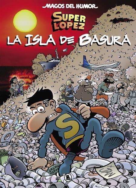 MAGOS DEL HUMOR # 197 SUPERLÓPEZ LA ISLA DE BASURA | 9788402421654 | JAN | Universal Cómics