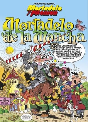 MAGOS DEL HUMOR # 103 MORTADELO Y FILEMÓN, MORTADELO DE LA MANCHA NUEVA EDICIÓN | 9788402422385 | FRANCISCO IBÁÑEZ | Universal Cómics
