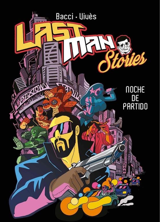 LAST MAN STORIES | 9788412000849 | BASTIEN VIVÈS - ALEXIS BACCI | Universal Cómics