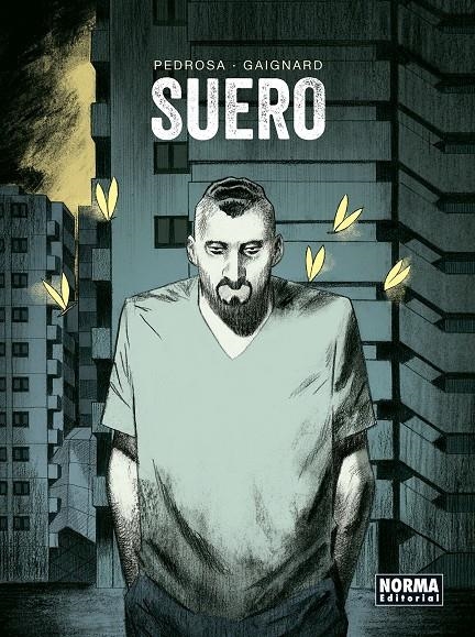 SUERO | 9788467936322 | CYRIL PEDROSA - NICOLAS GAIGNARD | Universal Cómics