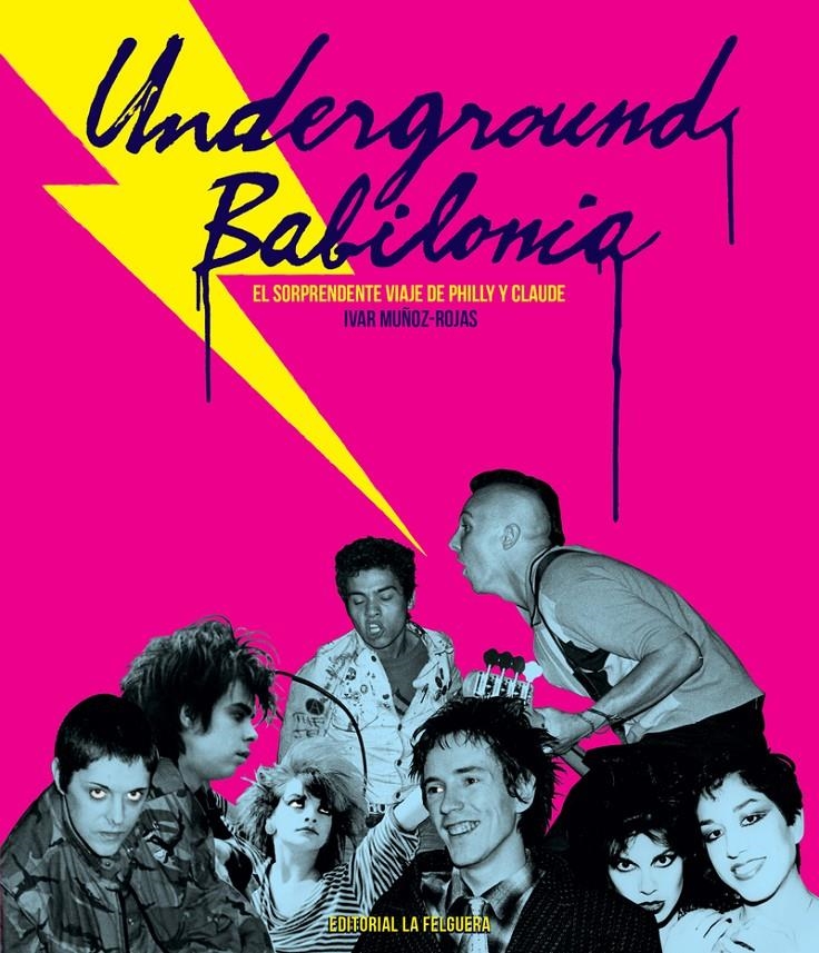 UNDERGROUND BABILONIA | 9788494830594 | IVAR MUÑOZ-ROJAS | Universal Cómics