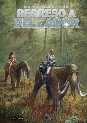REGRESO A BELZAGOR INTEGRAL | 9788417318314 | PHILIPPE THIRAULT - LAURA ZUCCHERI - ROBERT SILVERVERG | Universal Cómics