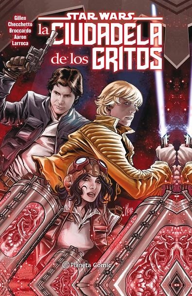 STAR WARS LA CIUDADELA DE LOS GRITOS | 9788491737988 | KIERON GILLEN - SALVADOR LARROCA - JASON AARON - MARCO CHECCHETTO - ANDREA BROCCARDO. | Universal Cómics