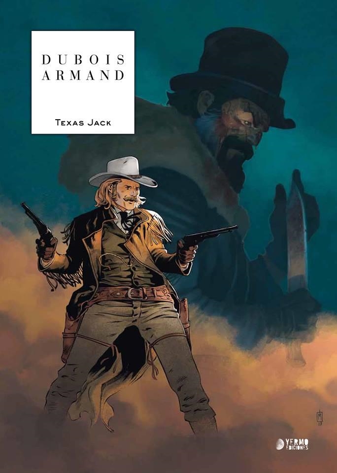 TEXAS JACK INTEGRAL | 9788417085834 | DIMITRI ARMAND - PIERRE DUBOIS | Universal Cómics