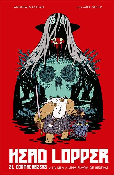 HEAD LOPPER # 01 EL CORTACABEZAS Y LA ISLA O UNA PLAGA DE BESTIAS | 9788467935424 | ANDREW MACLEAN - MIKE SPICER | Universal Cómics