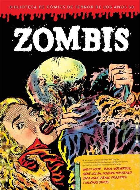 BIBLIOTECA DE COMICS DE TERROR DE LOS AÑOS 50 # 03 ZOMBIS | 9788412034905 | CRAIG YOE - JACK COLE - BOB POWELL - WALLY WOOD - GENE COLAN - LOU CAMERON - REED CRANDALL