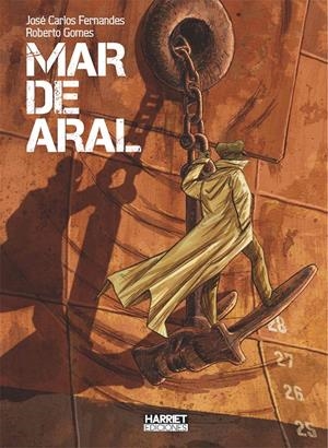 MAR DE ARAL | 9788494906190 | ROBERTO GOMES - JOSE CARLOS FERNANDES | Universal Cómics