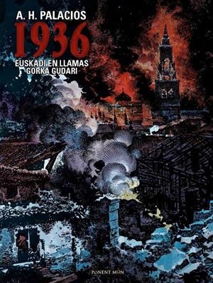 1936 EUSKADI EN LLAMAS / GORKA GUDARI | 9788417318376 | ANTONIO HERNANDEZ PALACIOS | Universal Cómics