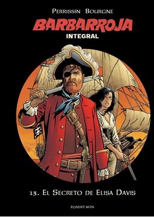 BARBARROJA INTEGRAL # 13 EL SECRETO DE ELISA DAVIES | 9788417318369 | MARC BOURGNE - CHRISTIAN PERRISSIN | Universal Cómics