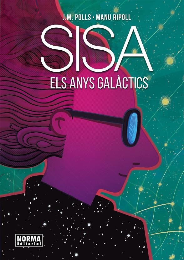 SISA ELS ANYS GALÀCTICS EDICIÓ EN CATALÀ | 9788467937145 | JOSEP MARIA POLLS - MANU RIPOLL - JAUME SISA | Universal Cómics