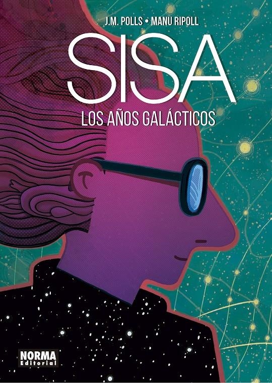 SISA LOS AÑOS GALÁCTICOS | 9788467937138 | JOSEP MARIA POLLS - MANU RIPOLL - JAUME SISA | Universal Cómics