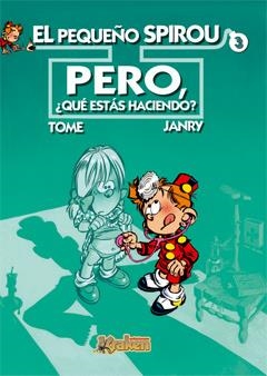 2aMA EL PEQUEÑO SPIROU # 03 PERO, ¿QUE ESTÁS HACIENDO? | 9999900033205 | TOME - JANRY | Universal Cómics