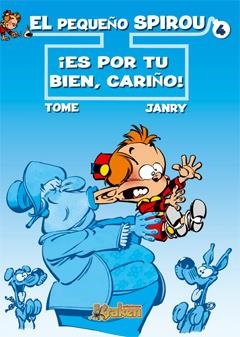 2aMA EL PEQUEÑO SPIROU # 04 ES POR TU BIEN CARIÑO | 9999900033212 | TOME - JANRY | Universal Cómics