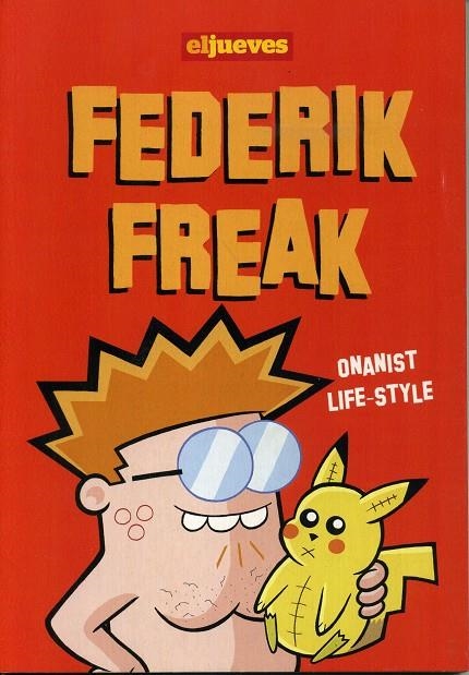 FEDERIK FREAK, ONANIST LIFE-STYLE | 9788497416054 | RUBÉN FERNÁNDEZ FUENTES