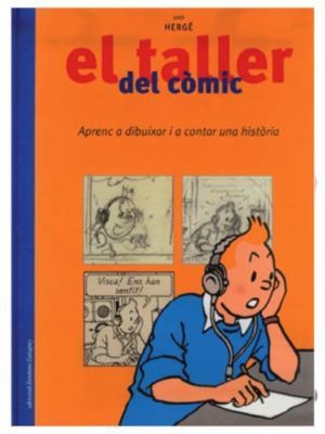 EL TALLER DEL CÒMIC AMB HERGÉ EDICIÓ EN CATALÀ | 9788484181712 | Universal Cómics