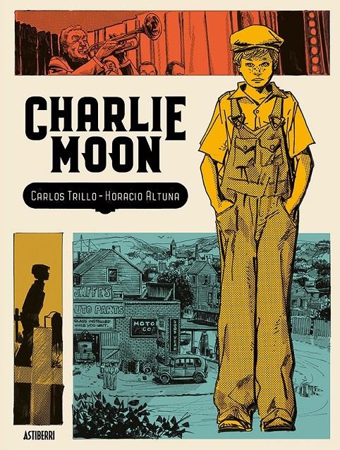 CHARLIE MOON | 9788417575267 | CARLOS TRILLO  -  HORACIO ALTUNA | Universal Cómics