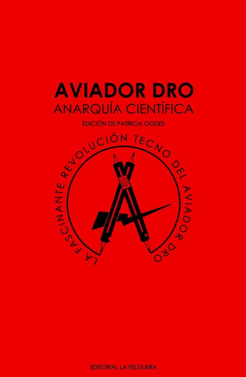 AVIADOR DRO, ANARQUÍA CIENTÍFICA | 9788412044218 | PATRICIA GODES - VV.AA | Universal Cómics