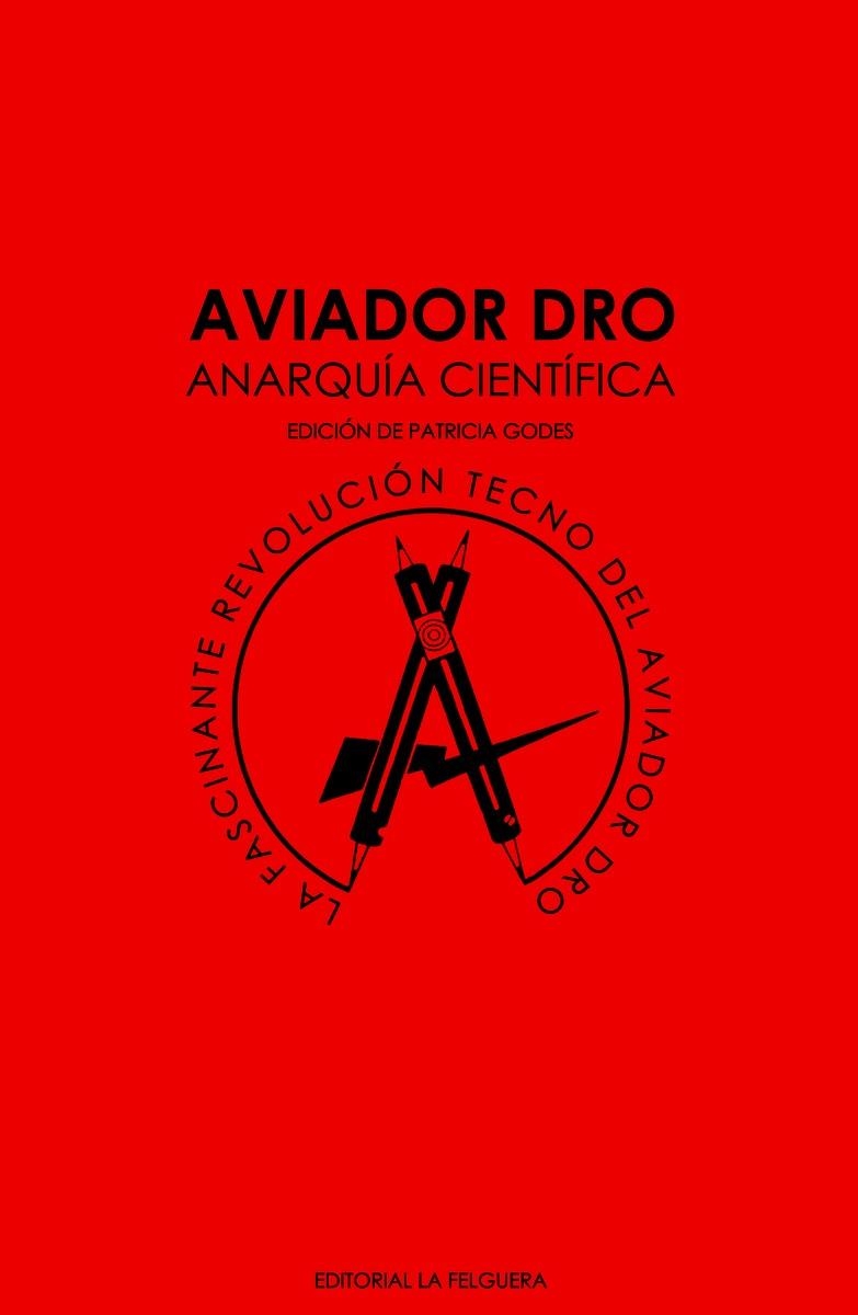 AVIADOR DRO, ANARQUÍA CIENTÍFICA | 9788412044218 | PATRICIA GODES - VV.AA | Universal Cómics