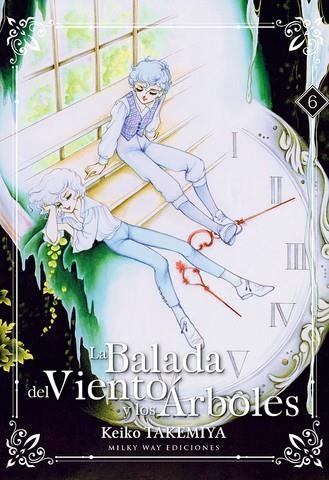 LA BALADA DEL VIENTO Y LOS ÁRBOLES # 06 | 9788417820244 | KEIKO TAKEMIYA | Universal Cómics