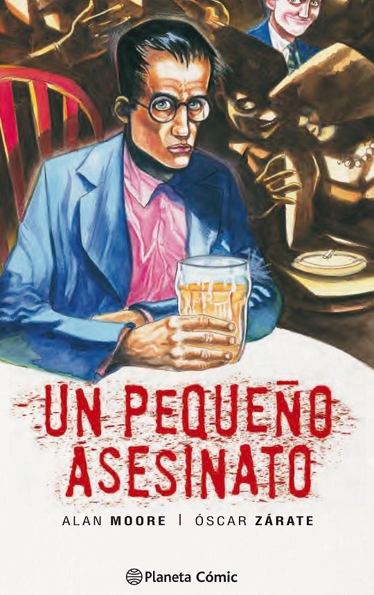 UN PEQUEÑO ASESINATO | 9788491730798 | ALAN MOORE - OSCAR ZARATE | Universal Cómics