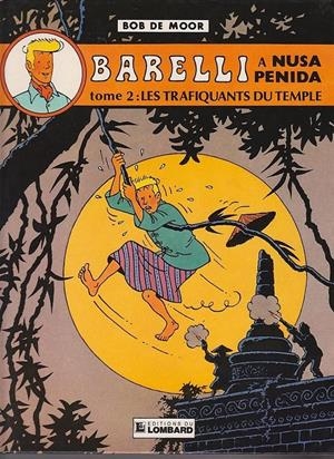 BARELLI # 06 BARELLI À NUSA PENIDA 2 LES TRAFIQUANTS DU TEMPLE EDICIÓN EN FRANCÉS | 9999900036282 | BOB DE MOOR | Universal Cómics