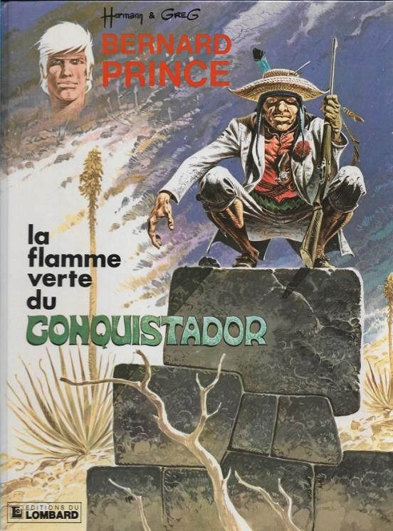 BERNARD PRINCE # 08 LA FLAMME VERTE DU CONQUISTADOR EDICIÓN EN FRANCÉS | 9999900036343 | HERMANN - GREG | Universal Cómics