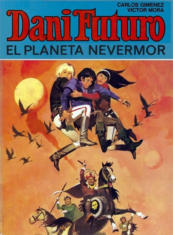 DANI FUTURO # 02 EL PLANETA NEVERMOR | 9999900036404 | VICTOR MORA - CARLOS GIMENEZ | Universal Cómics