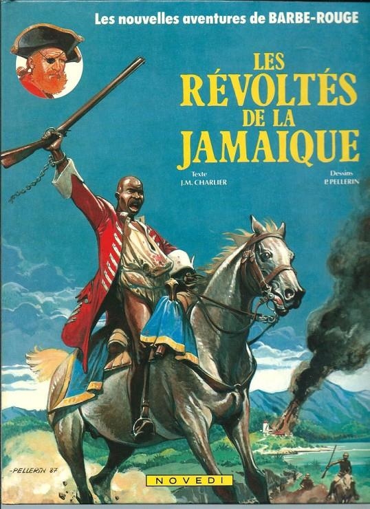 BARBE-ROUGE # 25 LES RÉVOLTÉS DE LA JAMAÏQUE | 9782803900473 | JEAN-MICHEL CHARLIER - PATRICE PELLERIN | Universal Cómics