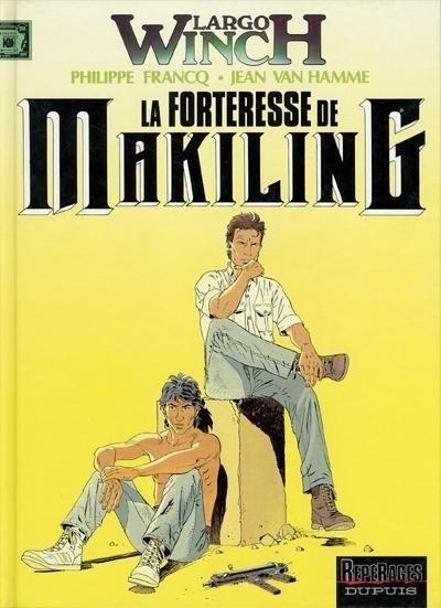 LARGO WINCH EDICIÓN EN FRANCÉS # 07 LA FORTERESSE DE MAKILING | 9782800123073 | PHILIPPE FRANCQ - JEAN VAN HAMME | Universal Cómics