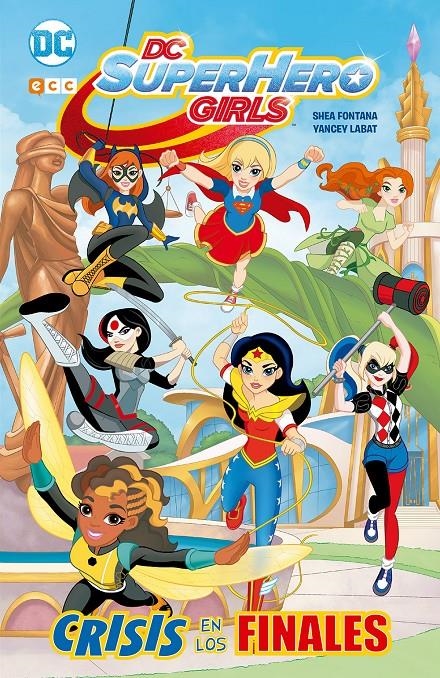 2aMA DC SUPER HERO GIRLS, CRISIS EN LOS FINALES | 9999900036619 | SHEA FONTANA - YANCY LABAT