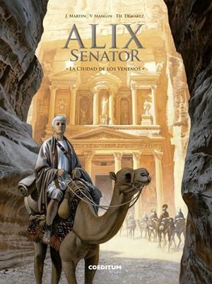ALIX SENATOR # 08 LA CIUDAD DE LOS VENENOS | 9788416249374 | JACQUES MARTIN - VALERIE MANGIN - THIERRY DEMAREZ | Universal Cómics