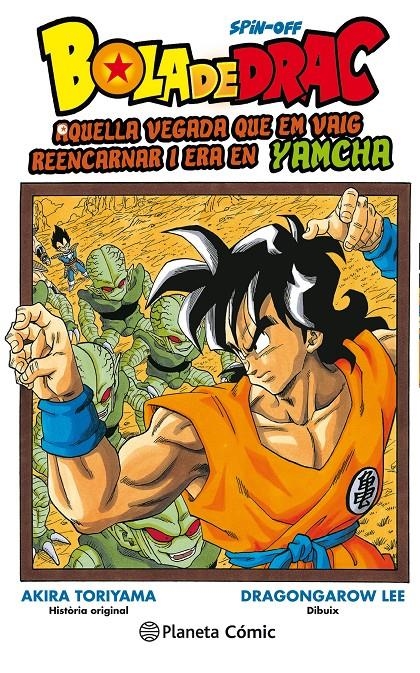 BOLA DE DRAC YAMCHA # 01 | 9788491735007 | AKIRA TORIYAMA - DRAGONGAROW LEE | Universal Cómics