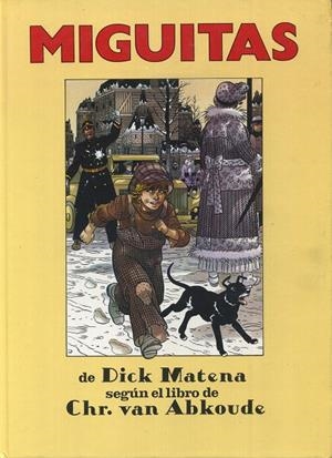MIGUITAS | 841409011496700001 | CHR. VAN ABKOUDE - DICK MATENA | Universal Cómics