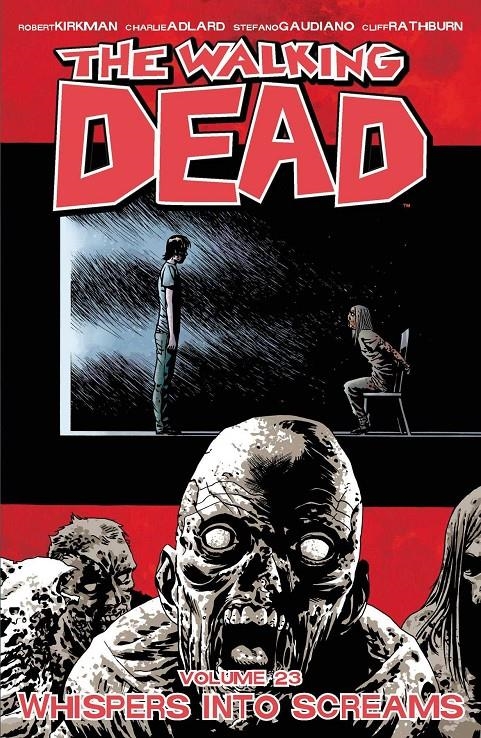 2aMA USA WALKING DEAD VOL 23 WHISPERS INTO SCREAMS TP | 9999900037302 | ROBERT KIRKMAN  -  CHARLIE ADLARD - STEFANO GAUDIANO - CLIFF RATHBURN