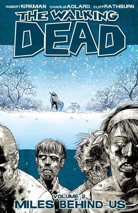 2aMA USA WALKING DEAD VOL 02 MILES BEHIND US TP | 9999900037357 | ROBERT KIRKMAN  -  CHARLIE ADLARD - CLIFF RATHBURN | Universal Cómics