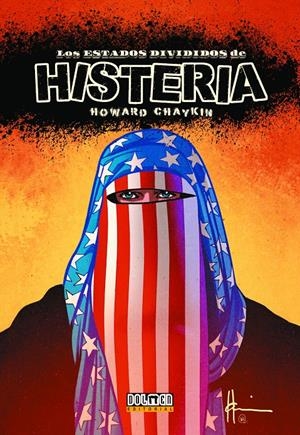 LOS ESTADOS DIVIDIDOS DE HISTERIA | 9788417956134 | HOWARD CHAYKIN | Universal Cómics