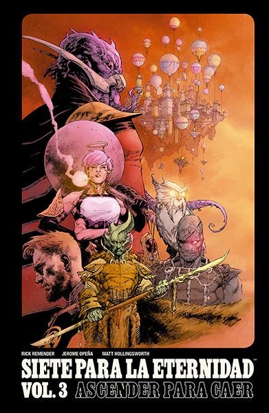 SIETE PARA LA ETERNIDAD # 03 ASCENDER PARA CAER | 9788467936452 | RICK REMENDER - JEROME OPEÑA - MATT HOLLINGSWORTH | Universal Cómics