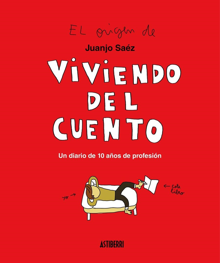 VIVIENDO DEL CUENTO | 9788417575458 | JUANJO SÁEZ | Universal Cómics