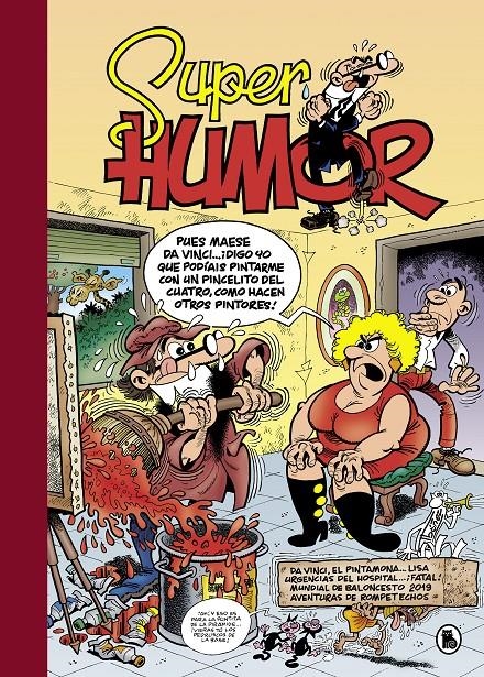 SÚPER HUMOR MORTADELO DA VINCI EL PINTAMONA...LISA/ URGENCIAS DEL HOSPITAL...¡FATAL! / MUNDIAL DE BAL | 9788402422842 | FRANCISCO IBÁÑEZ 