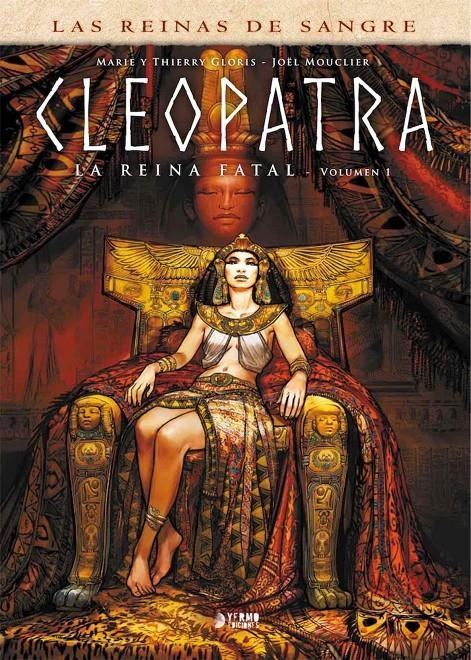 CLEOPATRA, LA REINA FATAL # 01 NUEVA EDICIÓN | 9788417957049 | THIERRY GLORIS - MARIE GLORIS - JOEL MOUCLIER | Universal Cómics